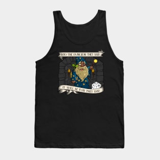 D20 Roleplaying - It will be fun they said - Well Crap Tank Top